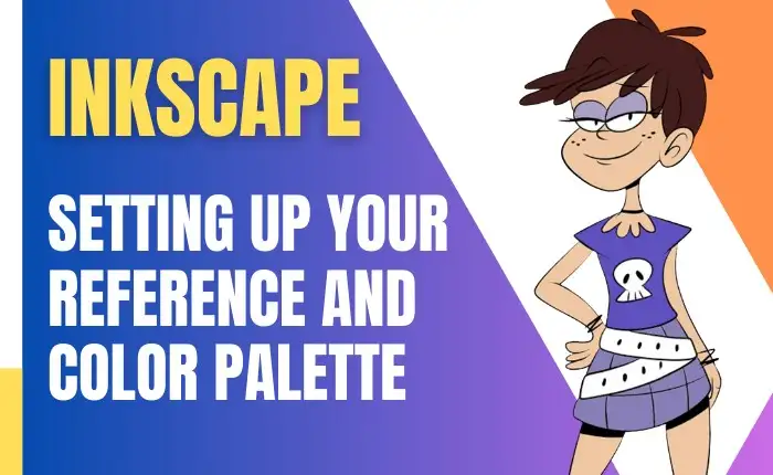 Inkscape, Setting Up Your Reference And Color Palette